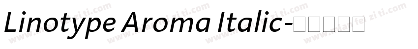 Linotype Aroma Italic字体转换